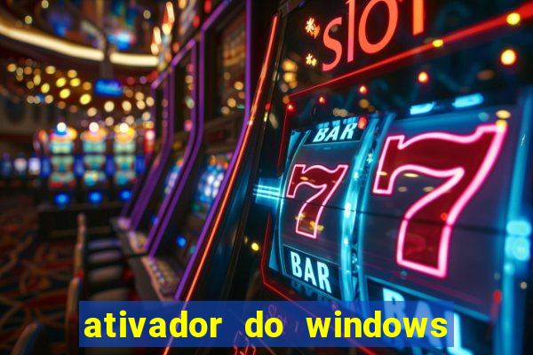 ativador do windows 7 ultimate